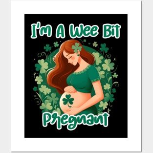 I'm A Wee Bit Pregnant Irish St Patricks Pregnancy Reveal Posters and Art